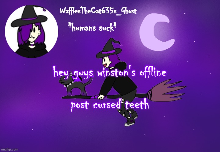 . | hey guys winston's offline; post cursed teeth | made w/ Imgflip meme maker