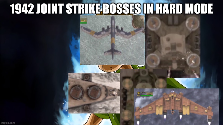 1942 joint strike bosses in hard mode be like | 1942 JOINT STRIKE BOSSES IN HARD MODE | image tagged in ultra instinct shaggy | made w/ Imgflip meme maker