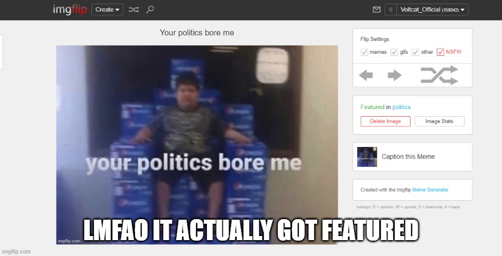 sorry about light mode | LMFAO IT ACTUALLY GOT FEATURED | made w/ Imgflip meme maker