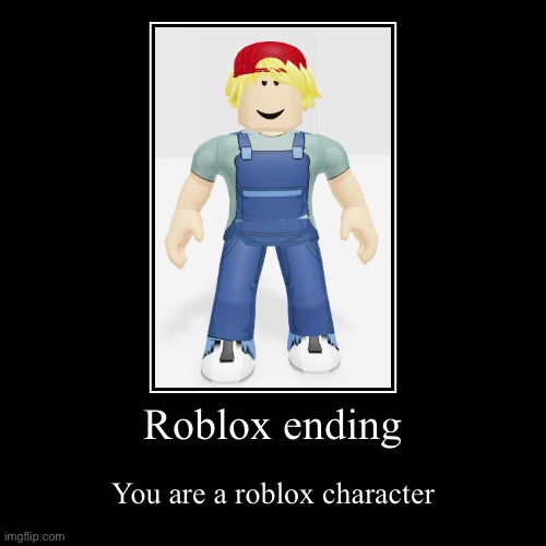 Lana loud: roblox ending | image tagged in funny,demotivationals,the loud house,loud house | made w/ Imgflip demotivational maker