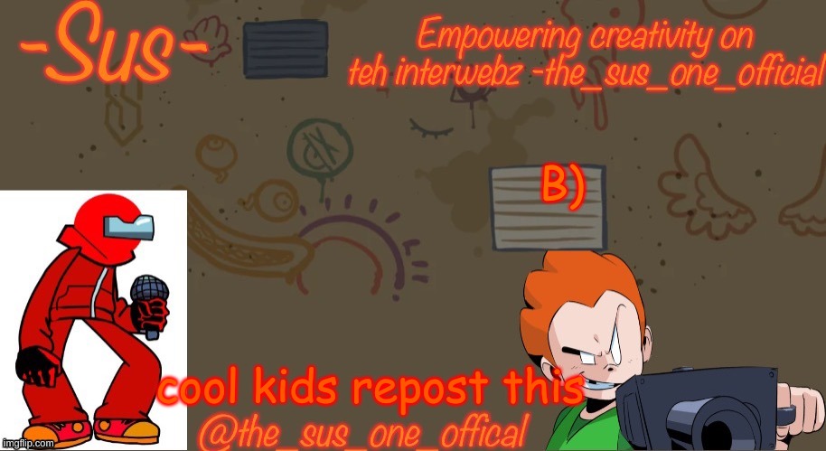 announcement temp sus | B); cool kids repost this | image tagged in announcement temp sus | made w/ Imgflip meme maker