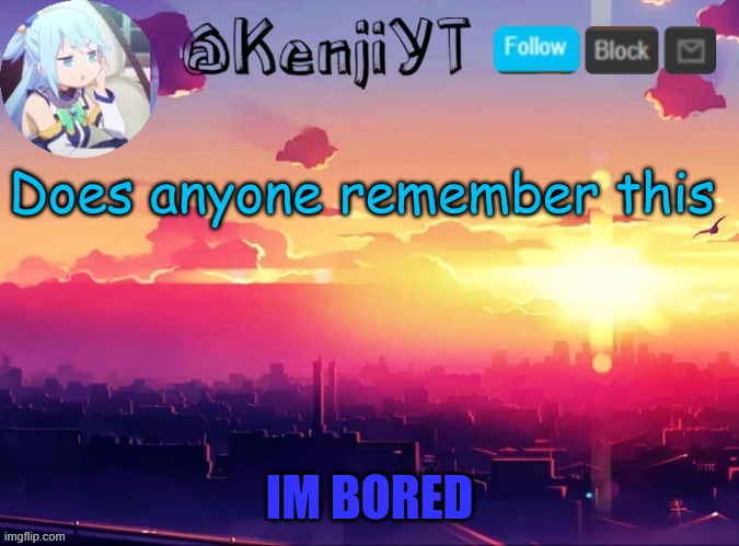 bored | Does anyone remember this | made w/ Imgflip meme maker