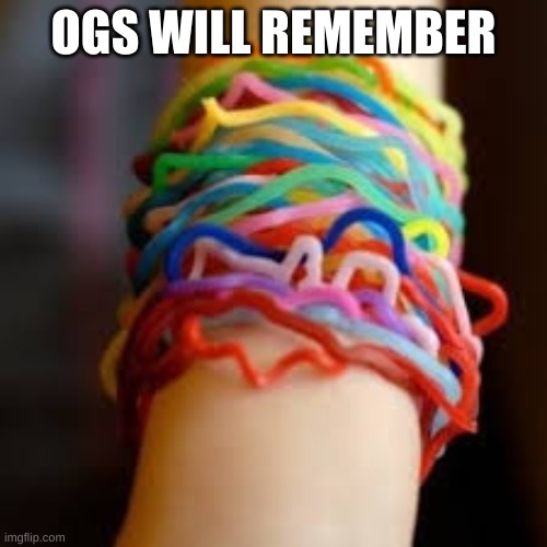 Can you remember these | OGS WILL REMEMBER | made w/ Imgflip meme maker