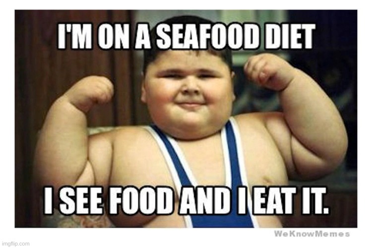 Seafood diet Blank Meme Template