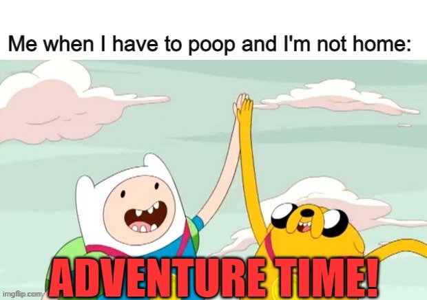 image tagged in adventure time,poop,pooping,fynn and jake,public restrooms | made w/ Imgflip meme maker
