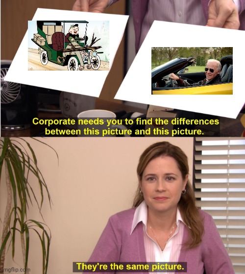 They're The Same Picture Meme | image tagged in memes,they're the same picture | made w/ Imgflip meme maker