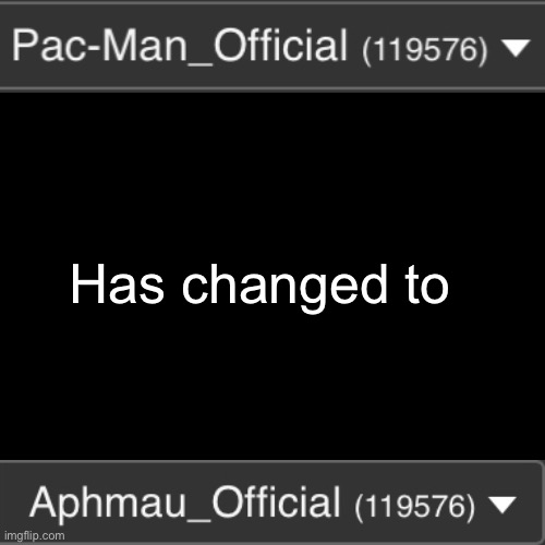 Blank Transparent Square Meme | Has changed to | image tagged in memes,blank transparent square | made w/ Imgflip meme maker