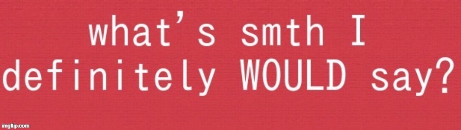 oh yeah i'm bac btw | made w/ Imgflip meme maker