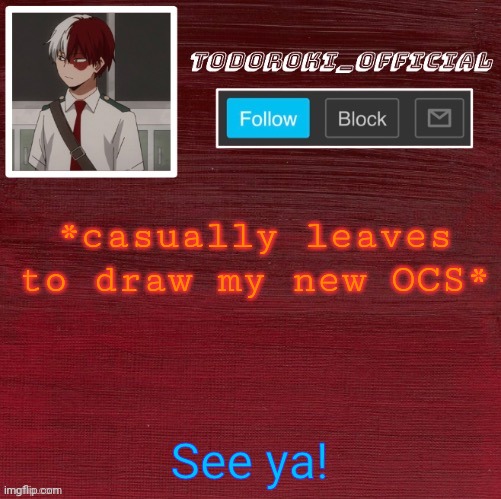 I'll tell you their names: Infinite and Infinity | *casually leaves to draw my new OCS*; See ya! | made w/ Imgflip meme maker