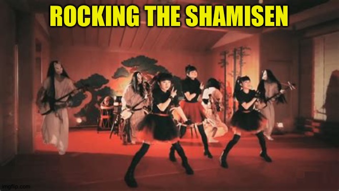 ROCKING THE SHAMISEN | image tagged in babymetal | made w/ Imgflip meme maker