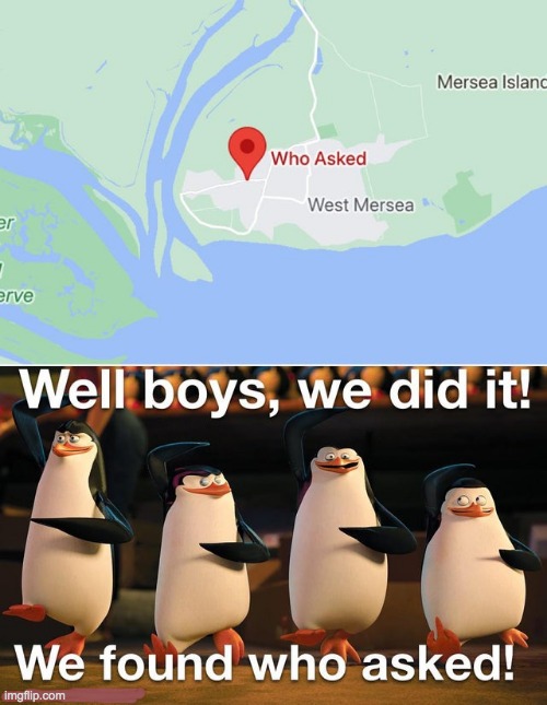 we found it boys | image tagged in memes,funny memes,repost,who asked | made w/ Imgflip meme maker