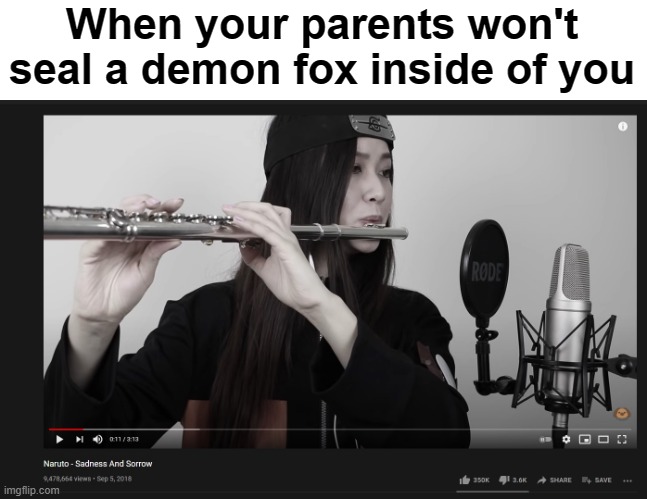 Why, mom and dad...? | When your parents won't seal a demon fox inside of you | made w/ Imgflip meme maker