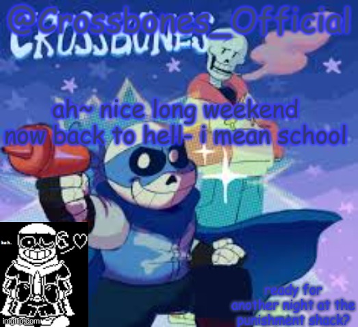 funk me man | ah~ nice long weekend now back to hell- i mean school | image tagged in crossbones_official's announcement template | made w/ Imgflip meme maker