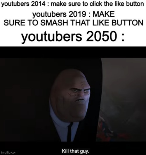 image tagged in kill that guy | made w/ Imgflip meme maker