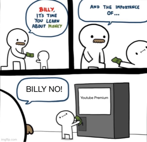 Billy NO | image tagged in billy | made w/ Imgflip meme maker