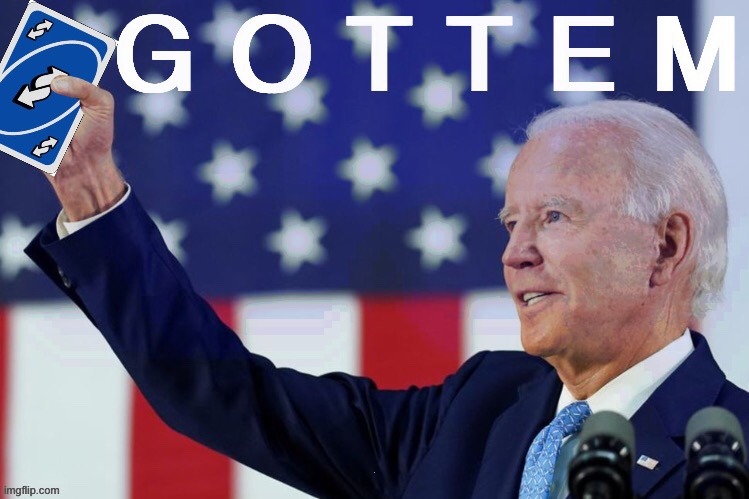 Joe Biden Gottem Reverse Card | . | image tagged in joe biden gottem reverse card | made w/ Imgflip meme maker