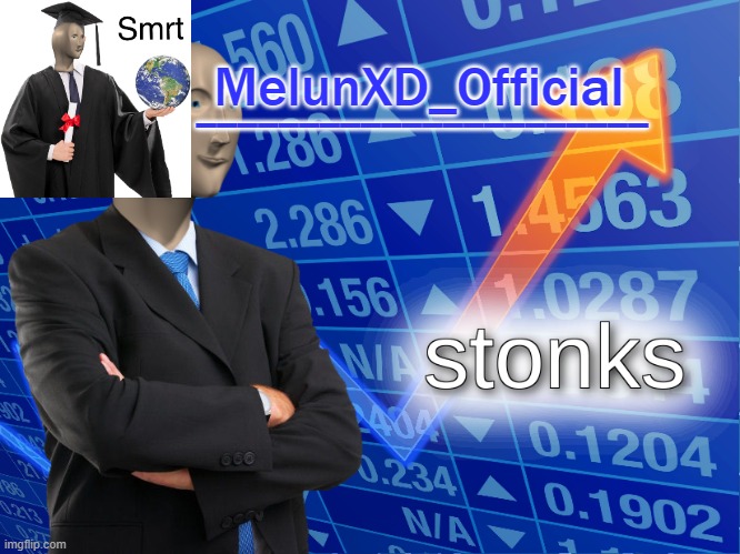 stonks | MelunXD_Official ______________________ | image tagged in stonks | made w/ Imgflip meme maker