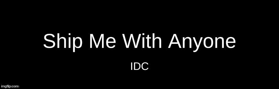 ship m e | made w/ Imgflip meme maker