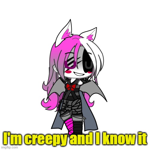 I'm creepy and I know it | made w/ Imgflip meme maker