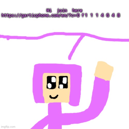 Blank Transparent Square Meme | Hi join here https://garticphone.com/en/?c=0f1114648 | image tagged in memes,blank transparent square | made w/ Imgflip meme maker