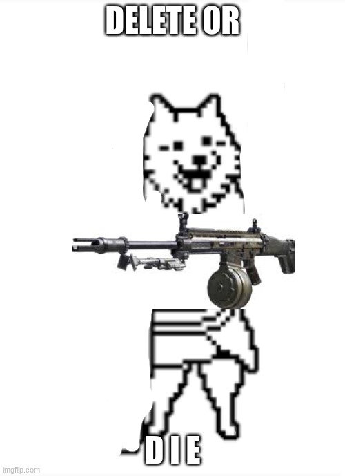 dog with a lmg | image tagged in dog with a lmg | made w/ Imgflip meme maker