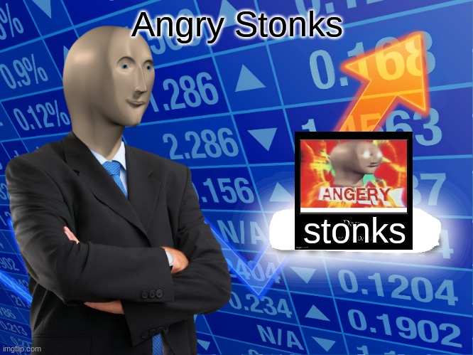 ANGERY STONKS | Angry Stonks; stonks | image tagged in empty stonks | made w/ Imgflip meme maker