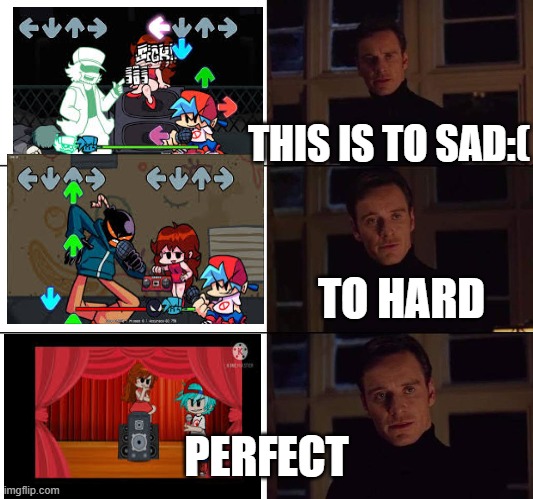 this, this is AMAZING | THIS IS TO SAD:(; TO HARD; PERFECT | image tagged in i prefer the origanal x | made w/ Imgflip meme maker