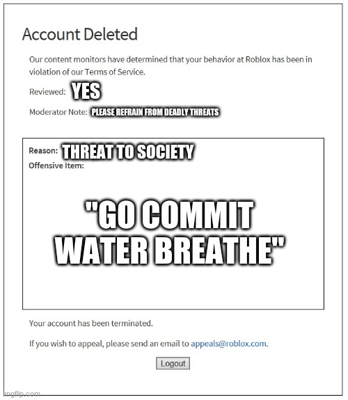 When my roblox account gets banned - Imgflip