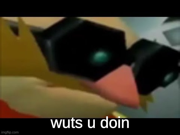 i overslept | wuts u doin | made w/ Imgflip meme maker