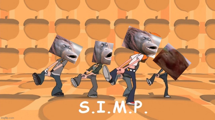 s.i.m.p | image tagged in s i m p | made w/ Imgflip meme maker