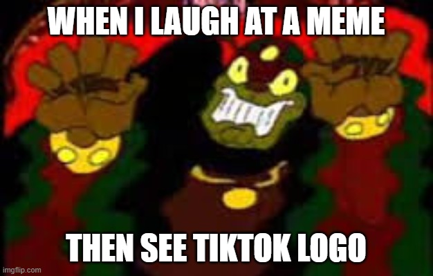 CDI Ganon | WHEN I LAUGH AT A MEME; THEN SEE TIKTOK LOGO | image tagged in cdi ganon | made w/ Imgflip meme maker