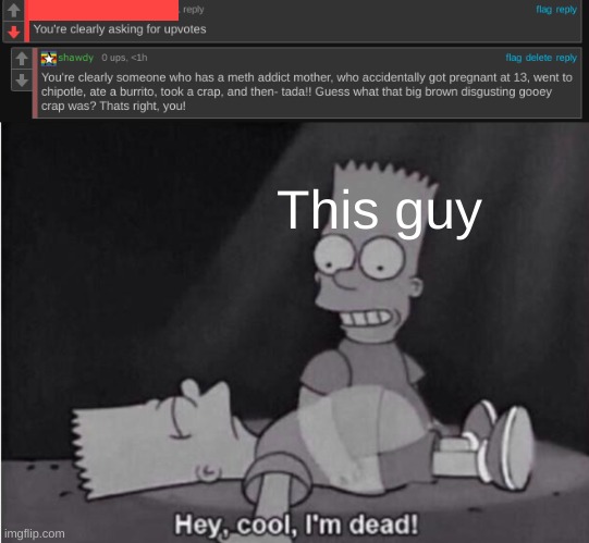 This guy | image tagged in hey cool i'm dead | made w/ Imgflip meme maker