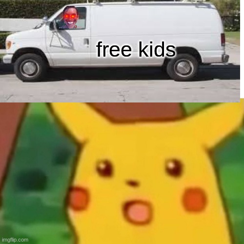 Surprised Pikachu | free kids | image tagged in memes,surprised pikachu | made w/ Imgflip meme maker