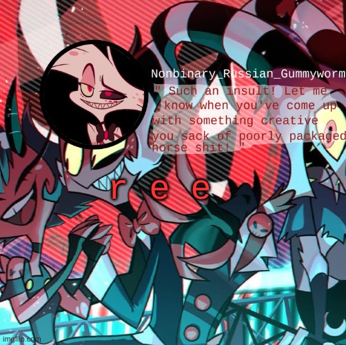 a l t | r e e | image tagged in nonbianary_gummyworm's angel dust template | made w/ Imgflip meme maker