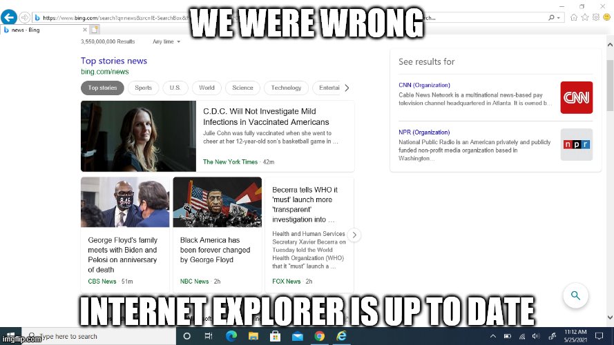my life is a lie! | WE WERE WRONG; INTERNET EXPLORER IS UP TO DATE | image tagged in internet explorer | made w/ Imgflip meme maker