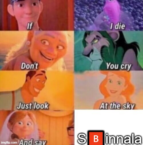 Bruh | S🅱️innala | image tagged in if i die | made w/ Imgflip meme maker