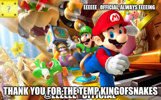 EEEEEEofficials announcement template | THANK YOU FOR THE TEMP KINGOFSNAKES | image tagged in eeeeeeofficials announcement template,thx kingofsnakes for the temp | made w/ Imgflip meme maker