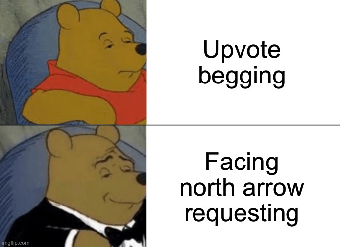 It honestly sucks | Upvote begging; Facing north arrow requesting | image tagged in upvote begging | made w/ Imgflip meme maker