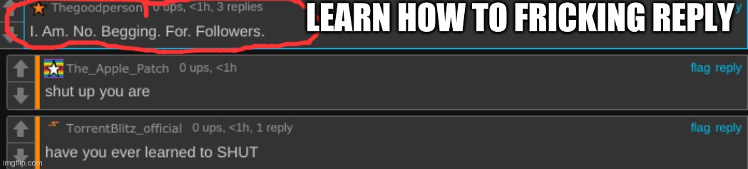 LEARN HOW TO FRICKING REPLY | made w/ Imgflip meme maker