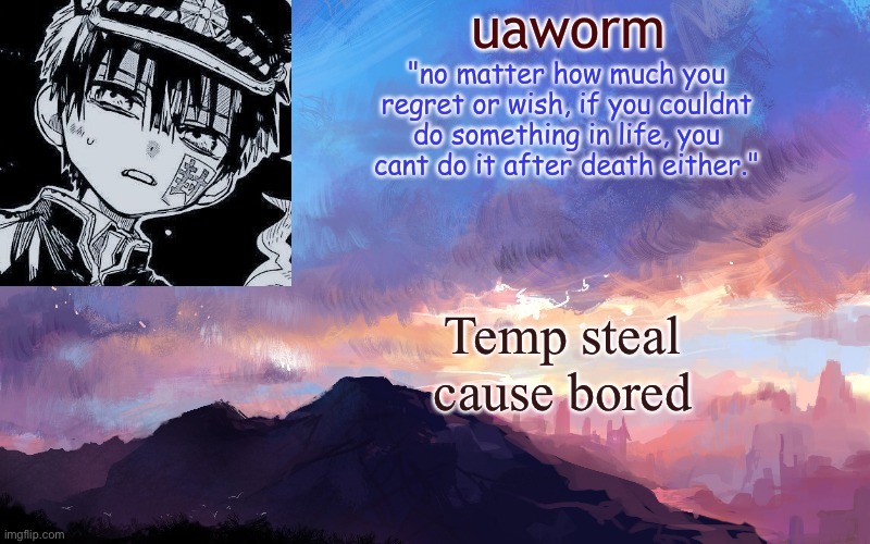 uaworm | Temp steal cause bored | image tagged in uaworm | made w/ Imgflip meme maker