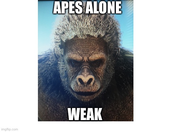 Gigantopithecus Alone, Weak | APES ALONE; WEAK | image tagged in ark survival evolved,planet of the apes,users | made w/ Imgflip meme maker