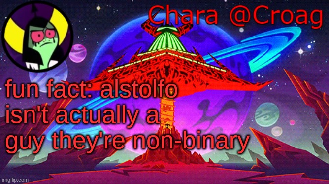 Chara's Lord Dominator temp | fun fact: alstolfo isn't actually a guy they're non-binary | image tagged in chara's lord dominator temp | made w/ Imgflip meme maker