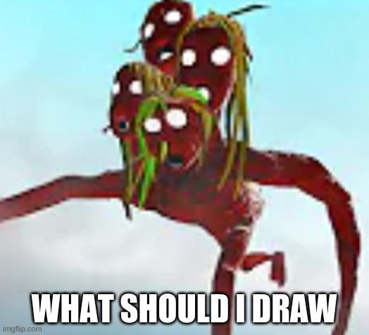 Tree Head running | WHAT SHOULD I DRAW | image tagged in tree head running | made w/ Imgflip meme maker