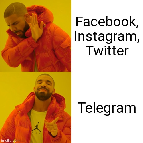 Drake Hotline Bling Meme | Facebook, Instagram, Twitter; Telegram | image tagged in memes,drake hotline bling,bad luck brian,funny memes,funny meme | made w/ Imgflip meme maker