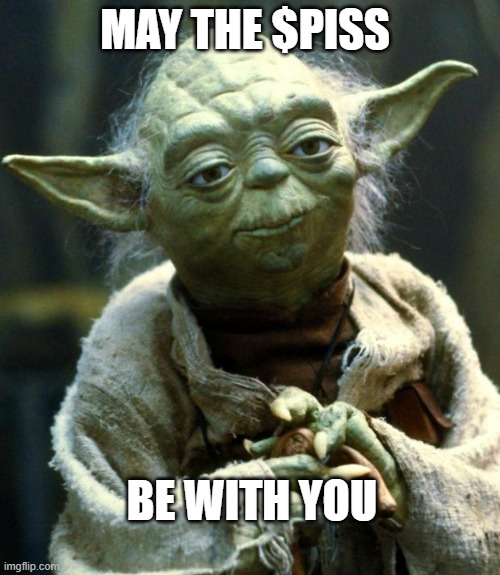 Piss.finance new DEFI token Join our telegram to learn more! | MAY THE $PISS; BE WITH YOU | image tagged in memes,star wars yoda,FreeKarma4U | made w/ Imgflip meme maker