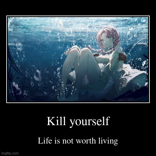 kys | image tagged in funny,demotivationals,anime,suicide,depression | made w/ Imgflip demotivational maker