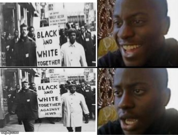 You think Blacks are the most oppresed minority in History ?? No no no ! | image tagged in oh yeah oh no,memes,black people,white people,jews,smh | made w/ Imgflip meme maker