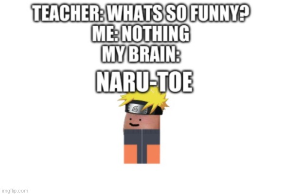 image tagged in funny,naruto joke | made w/ Imgflip meme maker