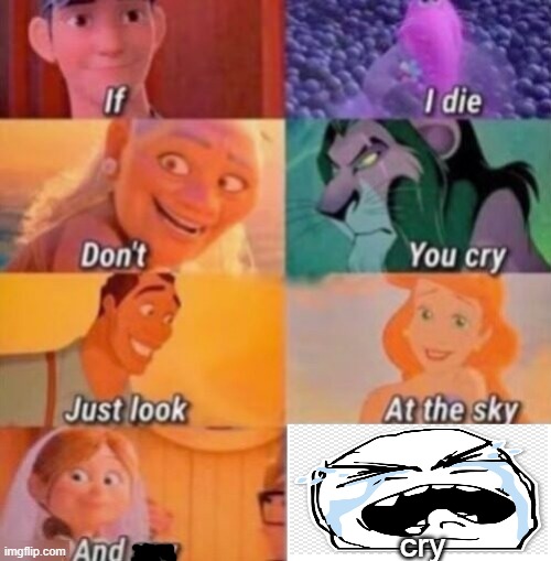 i dont know if its a repost | cry | image tagged in if i die | made w/ Imgflip meme maker