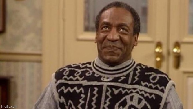 Bill Cosby | image tagged in bill cosby | made w/ Imgflip meme maker